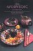 The Ayurvedic Cookbook : A Personalized Guide to Good Nutrition and Health cover