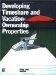 Developing Timeshare and Vacation-Ownership Properities cover