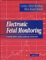  Electronic Fetal Monitoring: Concepts and Applications