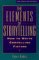 The Elements of Storytelling for Writers : How to Write Compelling Fiction cover