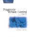 Pragmatic Version Control Using Cvs : With Cvs cover