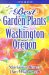 Best Garden Plants For Washington And Oregon cover