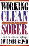 Working Clean and Sober : A Guide for All Recovering People [Click for larger image]
