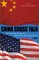 China Cross Talk : The American Debate over China Policy Since Normalization  A Reader cover