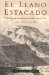 El Llano Estacado : Exploration and Imagination on the High Plains of Texas and New Mexico, 1536-1860 cover