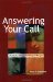 Answering Your Call : A Guide to Living Your Deepest Purpose cover