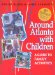 Around Atlanta With Children : A Guide for Family Activities cover