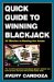 Quick Guide to Winning Blackjack : 30 Minutes to Beating the House cover