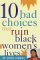 10 Bad Choices That Ruin Black Women's Lives cover