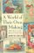 A World of Their Own Making : Myth, Ritual, and the Quest for Family Values cover