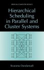 Hierarchical Scheduling in Parallel and Cluster Systems [Click for larger image]