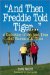 And Then Freddie Told Tiger : A Collection of the Best True Golf Stories of All Time cover