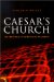 Caesar's Church : The Irrational in Science & Philosophy cover