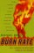  Burn Rate: How I Survived the Gold Rush Years on the Internet
