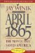 April 1865 : The Month That Saved America cover