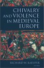 Chivalry and Violence in Medieval Europe [Click for larger image]
