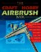 The Craft and Hobby Airbrush Book cover