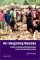 Re-Imagining Rwanda : Conflict, Survival and Disinformation in the Late 20th Century cover