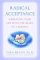 Radical Acceptance : Embracing Your Life with the Heart of a Buddha cover