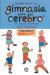 Aprende Mejor Con Gimnasia Para El Cerebro / Brain Gym : Simple Activities for Whole Brain Learning cover