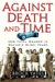 Against Death And Time : One Fatal Season in Racing's Glory Years cover