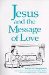 Jesus and the Message of Love cover