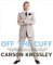 Off The Cuff : The Essential Style Guide for Men and the Women Who Love Them cover