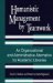 Humanistic Management by Teamwork : An Organizational and Administrative Alternative for Academic Libraries cover