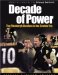 Decade of Power : The Pittsburgh Steelers in the Cowher Era From the Pages of the Pittsburg H Post-Gazette cover