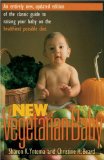 New Vegetarian Baby : An Entirely New, Updated Edition of the Classic Guide to Raising Your Baby on the Healthiest Possible Diet [Click for larger image]