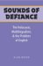 Sounds Of Defiance : The Holocaust, Multilingualism, And The Problem Of English cover