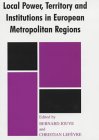 Local Power, Territory and Institutions in European Metropolitan Areas [Click for larger image]