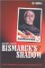 Bismarck's Shadow : The Cult of Leadership and the Transformation of the German Right, 1898-1945 cover