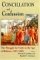  Conciliation And Confession: The Struggle For Unity In The Age Of Reform, 1415-1648