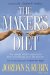 The Maker's Diet : The 40 Day Health Experience That Will Change Your Life Forever cover