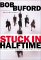 Stuck in Halftime : Reinvesting Your One and Only Life cover