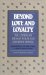 Beyond Love and Loyalty : The Letters of Thomas Wolfe and Elizabeth Nowell  Together With No More Rivers  A Story cover