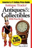 Antique Trader Antiques & Collectibles Price Guide 2006 [Click for larger image]
