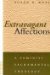 Extravagant Affections : A Feminist Sacramental Theology cover