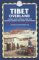 Tibet Overland : A Route and Planning Guide for Mountain Bikers and Other Overlanders cover