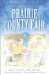 Prairie County Fair : After the Harvest/a Test of Faith/Goodie Goodie/a Change of Heart cover