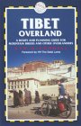 Tibet Overland : A Route and Planning Guide for Mountain Bikers and Other Overlanders [Click for larger image]