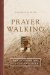 Prayer Walking : A Journey of Faith cover