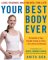  Your Best Body Ever: Lose Pounds, and Reshape Your Hips, Thighs, Belly, and More for Life