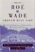 What Roe V. Wade Should Have Said : The Nation's Top Legal Experts Rewrite America's Most Controversial Decision cover