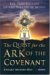 The Quest For The Ark Of The Covenant : The True History Of The Tablets Of Moses cover