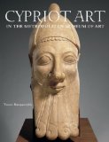 Ancient Art from Cyprus : The Cesnola Collection in the Metropolitan Museum of Art [Click for larger image]