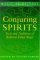 Conjuring Spirits : Texts and Traditions of Medieval Ritual Magic cover