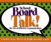School Board Talk! : The Art Of Effective Communication cover