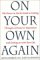 On Your Own Again : The Down-To-Earth Guide to Getting Through a Divorce or Separation and Getting on With Your Life cover